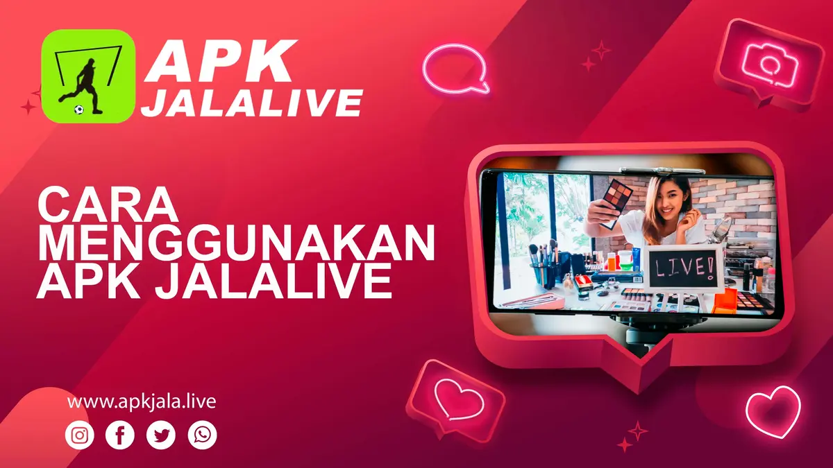 Cara Menggunakan APK Jalalive