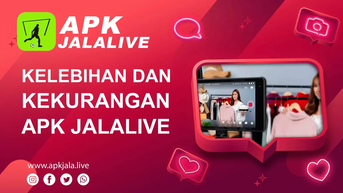 Kelebihan dan Kekurangan APK Jalalive