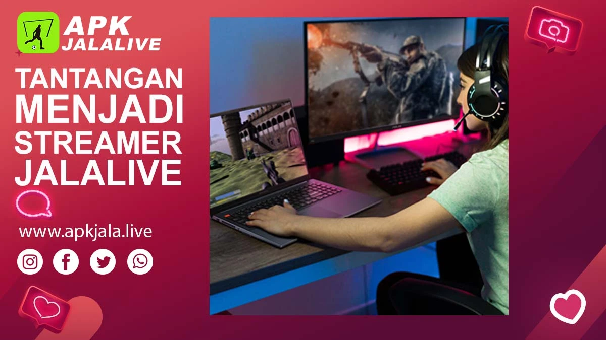 Keuntungan dan Tantangan Menjadi Streamer Jalalive