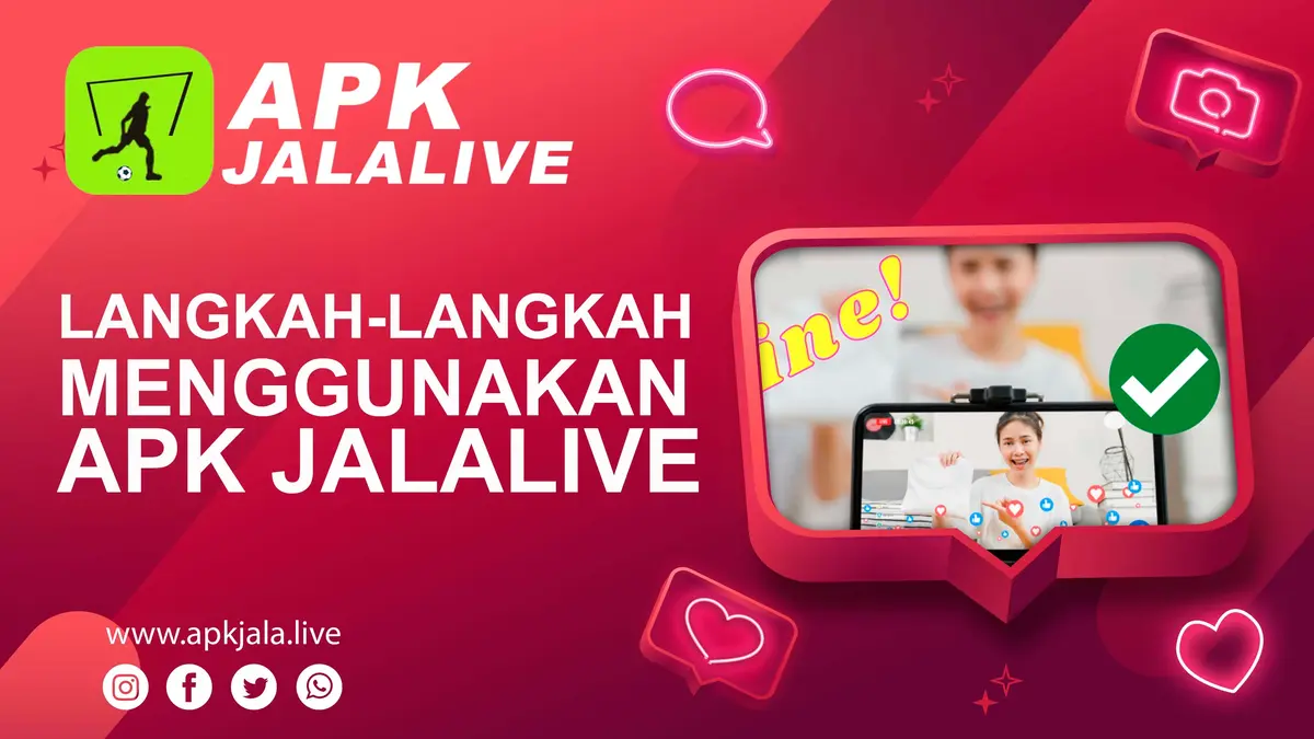 Langkah-Langkah Menggunakan APK Jalalive