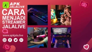 cara menjadi streamer jalalive