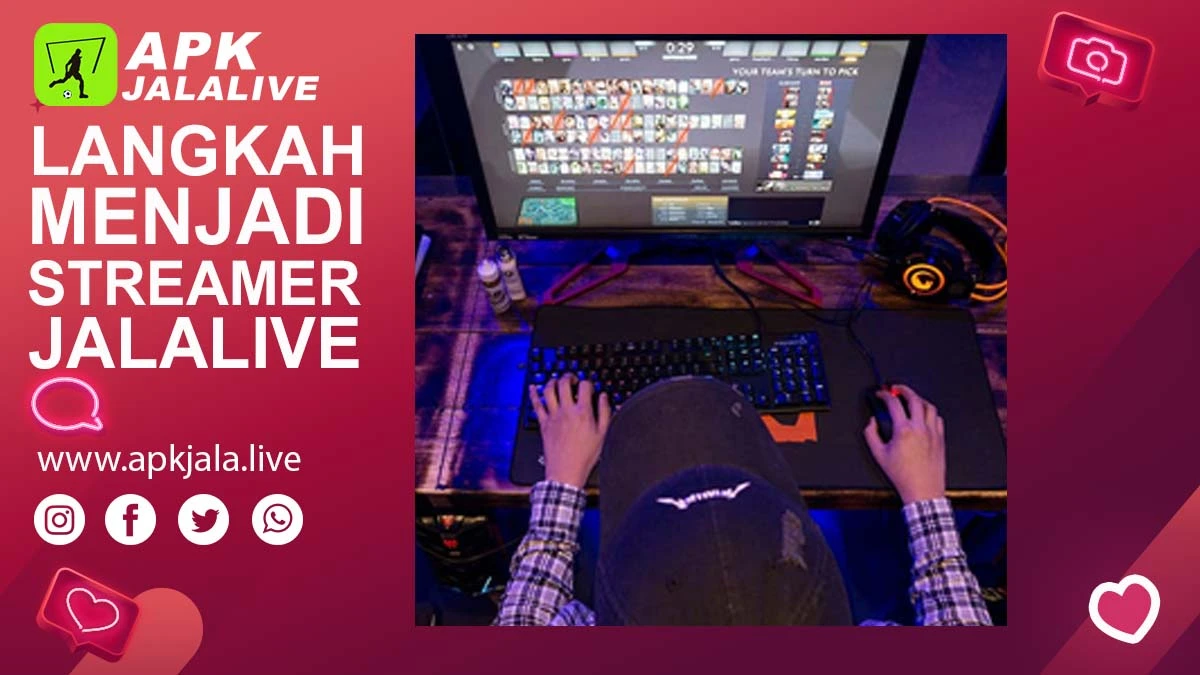 langkah Menjadi Streamer Jalalive